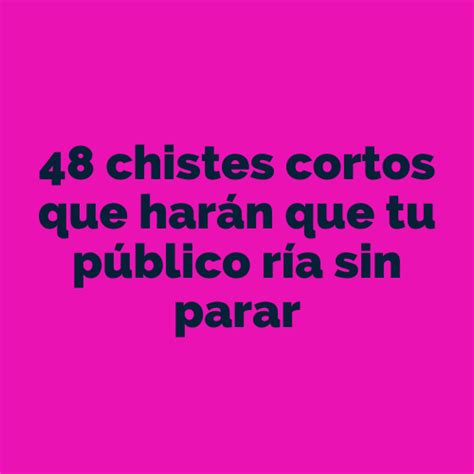 91 chistes cortos que harán que tu público ría sin parar